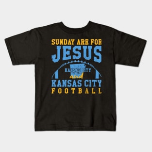 Sunday Are For Jesus And Kansas City Football Kids T-Shirt